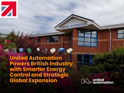 United Automation powers British industry with smarter energy control and strategic global expansion