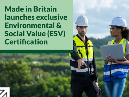 Made in Britain launches exclusive Environmental & Social Value (ESV) Certification