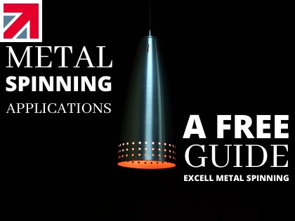 A FREE Guide on the Applications of Metal Spinning