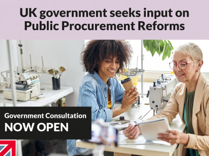 UK government seeks input on Public Procurement Reforms: Government Consultation now open