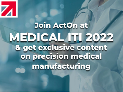 ActOn Finishing Joins Medical ITI 2022 Event to Show Its Support to Medical Manufacturing Industry