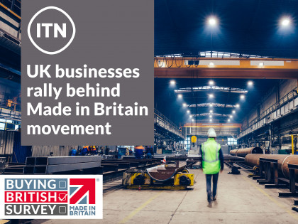 UK businesses rally behind Made in Britain movement, reports ITN