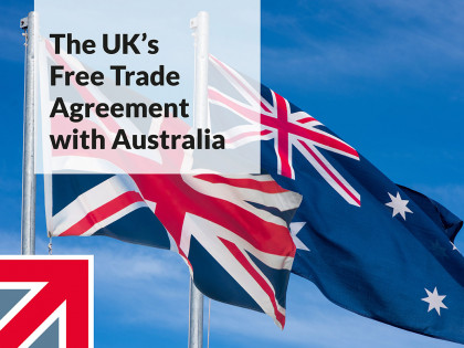 UK-Australia Free Trade Agreement: Explainer for British Manufacturers