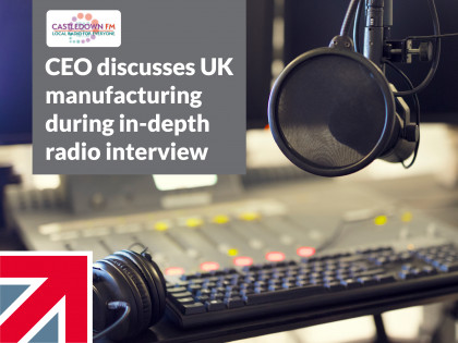 CEO discusses UK manufacturing during in-depth radio interview