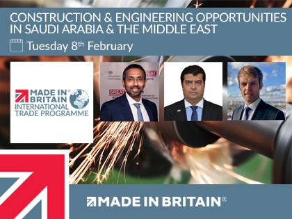 Construction and engineering opportunities in Saudi Arabia and the wider Middle East