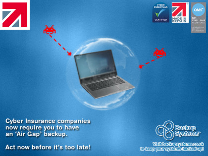 Insurance companies require ‘Air Gap’ backups.