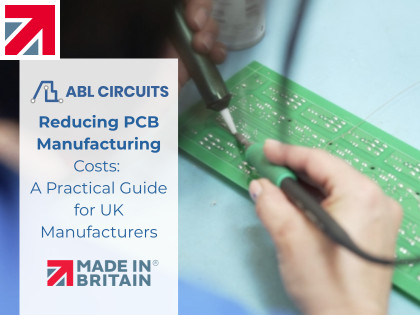 Reducing PCB Manufacturing costs: A practical guide for UK manufacturers