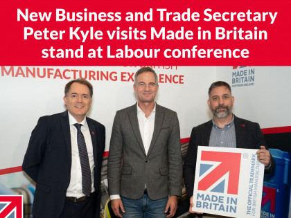 New Business and Trade Secretary Peter Kyle visits Made in Britain stand at Labour conference