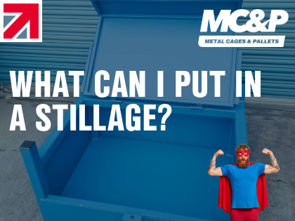 What can I put in a stillage? Metal stillages, cages & pallets
