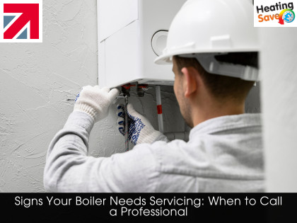 Signs Your Boiler Needs Servicing: When to Call a Professional