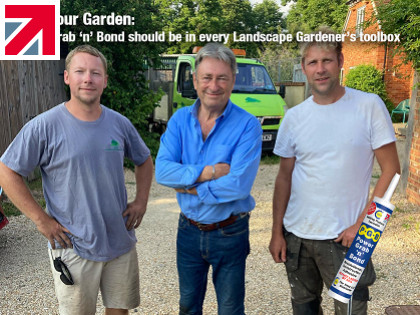 Love Your Garden: Power Grab 'n' Bond should be in every Landscape Gardener's toolbox