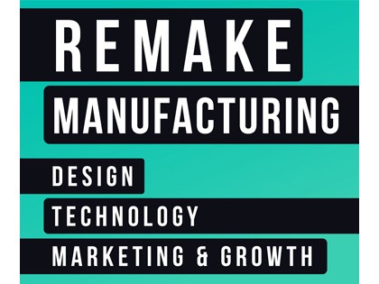 Listen to the Made in Britain CEO John Pearce on the ReMake Manufacturing podcast
