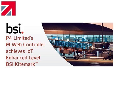 P4 Limited’s M-Web Controller achieves IoT Enhanced Level BSI Kitemark