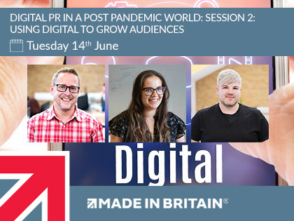 Using digital to grow audiences, digital PR in a post-pandemic world