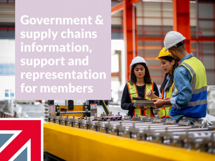 Government & supply chains - information, support and representation for Made in Britain members