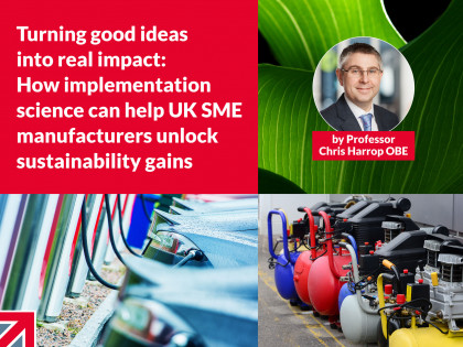 How Implementation science can help UK SME manufacturers unlock sustainability gains