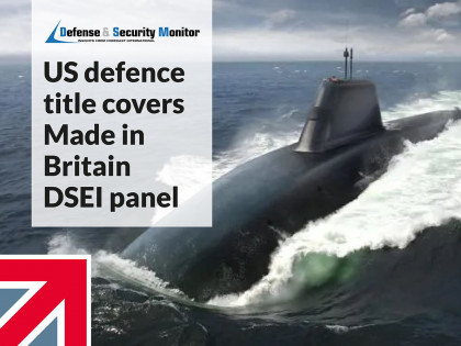 US defence title covers Made in Britain DSEI panel
