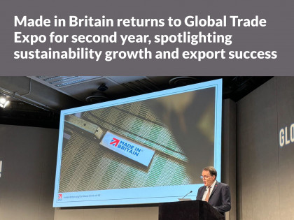 Made in Britain returns to Global Trade Expo for second year, spotlighting sustainable growth and export success