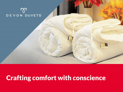 Crafting comfort with conscience: The Devon Duvets story of excellence in ethically produced, sustainable bedding