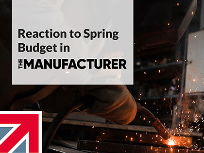 Reaction to Spring Budget in The Manufacturer