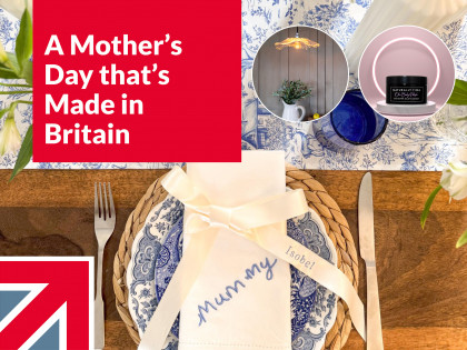 A Mother's Day that's Made in Britain