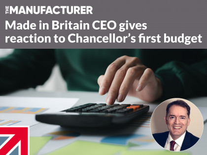 Made in Britain CEO gives reaction to new Chancellor’s first budget