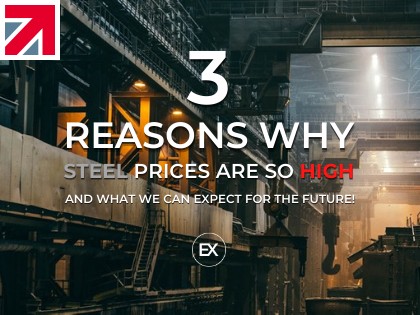 Three Reasons Why Steel Prices Are So High